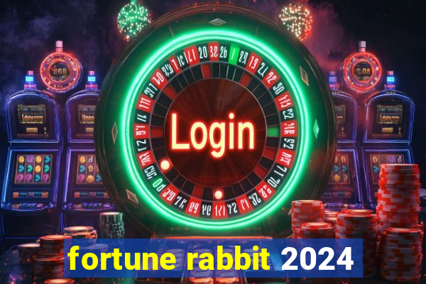 fortune rabbit 2024